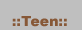 Teen
